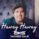 Haway Haway feat Tahmeed Galib Single