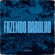 Fazendo Barulho Single