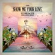 Show Me Your Love feat Rene Single