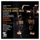 The Re Discovered Louis and Bix feat Kenny Davern Wycliffe Gordon Dick Hyman Ken Peplowski Lost Musical Treasures of Louis Armstrong and Bix Beiderbecke
