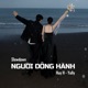 Người Đồng Hành Slowdown Single