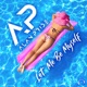 Let Me Be Myself Remixes EP