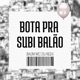 Bota pra Subi Balão Single