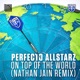 On Top of the World Nathan Jain Remix Single
