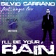 I ll Be Your Rain