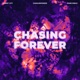 Chasing Forever feat Jaime Deraz Single