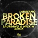 Broken Paradise Laureano Nick W Remix Single