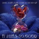It Feels So Good Single