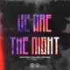 We Are the Night feat FUMI Single