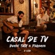 Casal de Tv Single