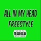 ALL IN MY HEAD Freestyle Single