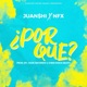 Por Qué feat NFX Single