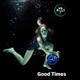 Good Times Single