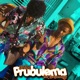 Prubulema feat No Name Boy Single