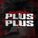 PLUS PLUS Single