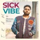Sick Vibe Single