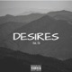 Desires feat I H Single