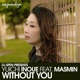 Without You feat Masmin Single