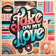 Take On My Love feat Matthew Cue Single