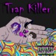 Trap Killer Single