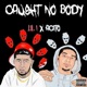 Caught no body feat Acito Single
