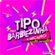 Tipo Barbiezinha Remix Single
