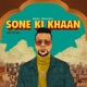 Sone Ki Khaan EP