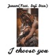 I Choose You feat SojiStar Single