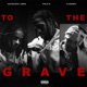 To the Grave Single