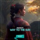 Way To the Sun Single