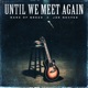 Until We Meet Again Single
