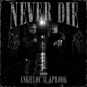 Never Die feat Angeloc Single