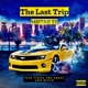 The Last Trip feat Ricco Tigga Tha Great Single