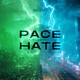 Pace of Hate Single