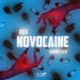 Novocaine feat DANNY EAST Single