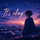 It s okay Single