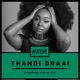 Thandi Draai Live at Kunye Johannesburg DJ Mix