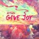 Give Joy feat Maloy s Piloy Single