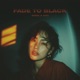 Fade To Black Single