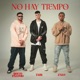 No Hay Tiempo Single