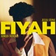 FIYAH Single