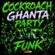 COCKROACH GHANTA PARTY FUNK EP