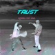 Trust feat Goga Single