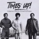 Times Up ft Mickey Factz BZ Da God Fred the Godson Single