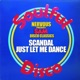 Just Let Me Dance Extended Mix Single