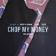 Chop My Money feat Krept Konan Loski ZieZie The Remixes Single