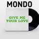 Give Me Your Love Club Mix Single