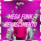 Mega Funk Abrindo a Mente Single