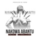 Nakowa Abantu Single