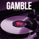 Gamble Sped Up Single